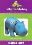 Funky Friends - Heather Hippo